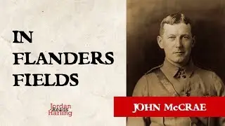 In Flanders Fields - John McCrae poem reading | Jordan Harling Reads