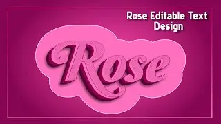 Adobe Illustrator | Rose Typography | Create 100% Editable 3d Text Effect । AjkerDiganta IT