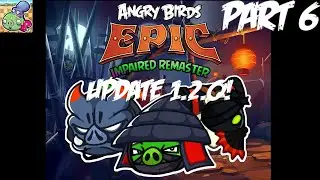 ANGRY BIRDS EPIC: IMPAIRED REMASTER PART 6