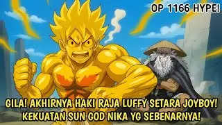 SPOILER OP 1166 DARI EDITOR! EDAN! LUFFY BERHASIL BANGKITKAN HAKI RAJA SETARA JOYBOY DI ELBAF!