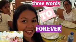 Three Words To Forever | Panoorin nyo ang ganda😭😭