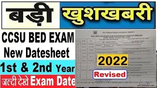 ccsu bed exam date 2022 : ccsu bed revised exam datesheet :  ccsu bed new exam date 2022