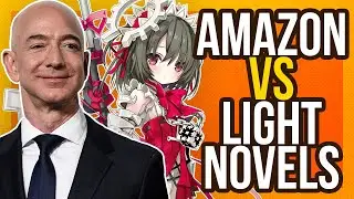 WHY IS AMAZON REMOVING LIGHT NOVELS??? | Light Novels Removed from Amazon
