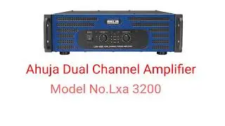 Ahuja Lxa - 3200 Watt Dual Channel Power Amplifier- Price 2023 Full Details & Review
