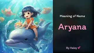 Meaning of girl name: Aryana - Name History, Origin and Popularity