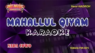 MAHALUL QIYAM - KARAOKE (NADA COWO)