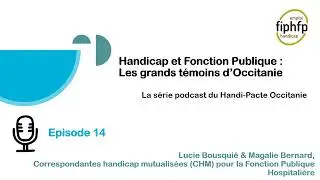 Podcast Handicap & FP - Episode 14 - Lucie Bousqui&eacute; & Magalie Bernard - CHM