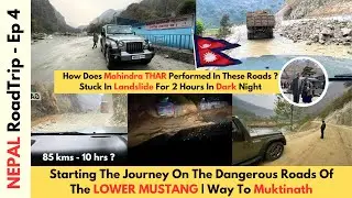 Adventurous Roads Of LOWER MUSTANG Muktinath | Stuck In LANDSLIDE 😱 | Nepal Trip In THAR | Ep 4