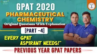 GPAT- 2020 || PART- 4- PHARMACEUTICAL CHEMISTRY || MANTRA BOOK DETAILED EXPLANATION