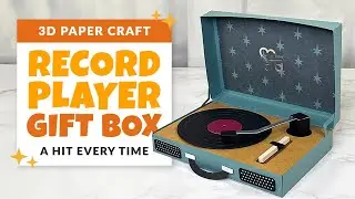 Make a Record Player Gift Box | 3D Paper Record Favor Box SVG | DIY Vintage Gift Box | Project 75/85