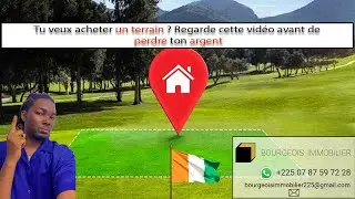 Pourquoi beaucoup de personnes perdent de l’argent en achetant un terrain en Côte d’Ivoire
