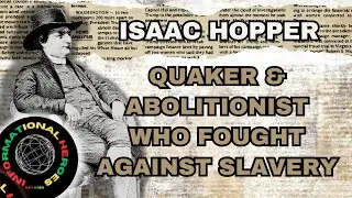 Isaac Hopper: The Quaker Voice Against Slavery