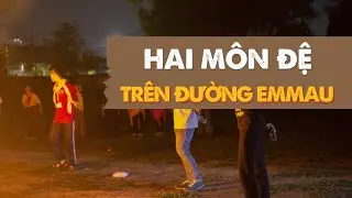 Nhạc Kịch: Hai Môn Đệ Trên Đường Emmau || Thiếu nhi Giáo xứ Bình Chiểu || Trại hè Xuất Hành 2