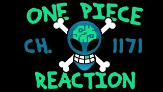 One Piece Chapter 1171 LIVE REACTION