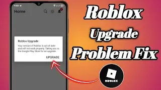 Fix Roblox Upgrade Problem | Roblox Not Updating Fix 2026 [ Easy Step-by-Step Guide ]
