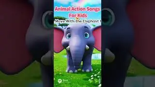 #09 Elephant Action Song for Kids | Stomp, Shake, Swing, Wiggle, Spray& Splash