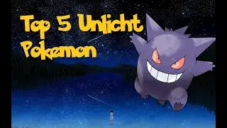 Meine 5 Lieblings Unlicht Pokemon👻