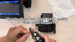 How to check you buy a good quality fiber optic cleaver