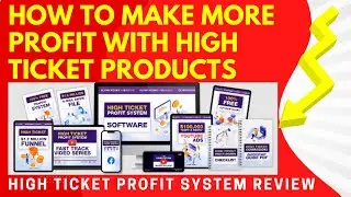 How to make more profit with high ticket products | High Ticket Profit System Review
