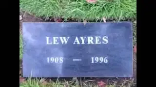 Lew Ayres - GraveTour.com - Take a famous grave tour!