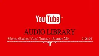 Silence (Exalted Vocal Trance) - Journey Mix