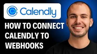 How To Connect Calendly To Webhooks [2026 GUIDE]