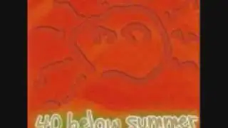 40 Below Summer - P. S. I hate you
