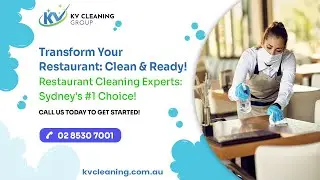 How KV Cleaning Delivers the Best Restaurant Cleaning Services in Sydney