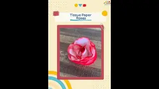 Mother's Day Craft - Tissue Paper Flower Sculpture