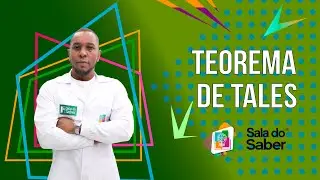 Geometria Plana - Teorema de Tales | Sala do Saber