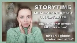 STORYTIME - MINA PARANORMALA UPPLEVELSER