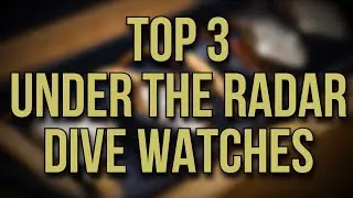 Top 3 Dive Watches That Fly Under The Radar - All Automatic and Swiss Made Divers