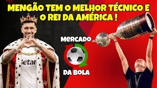 MENG&Atilde;O TEM O MELHOR T&Eacute;CNICO E O REI DA AM&Eacute;RICA! MERCADO A BOLA! E+!