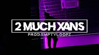 Yeat - 2 M&uuml;ch Xans (Prod emptyloopz_)