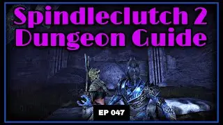 ESO Spindleclutch 2 Dungeon Run [Updated 2022 Guide]