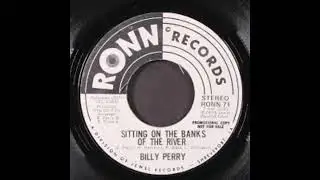 Sitting On The Banks Of The River - Billy Perry - 1973