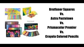 Part 2 Results of Brutfuner Square vs. Pastelowe vs. Prismacolor vs. Crayola Color Pencils