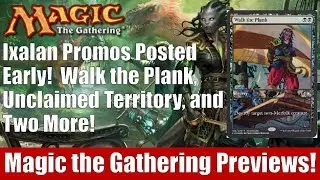 MTG Ixalan Promos Revealed! Walk the Plank, Unclaimed Territory, and More!