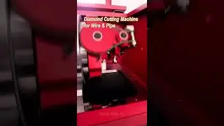 Diamond Cutting Machine for Wire & Pipe
