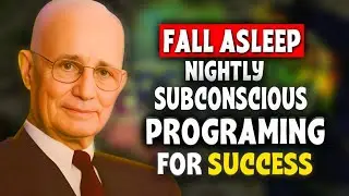 Fall Asleep to Napoleon Hill | Nightly Subconscious Programming for Success