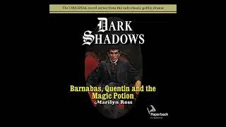 Barnabas, Quentin and the Magic Potion by Marilyn Ross | Full Audiobook