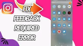 How To Fix And Solve Feedback Required Error On Instagram App