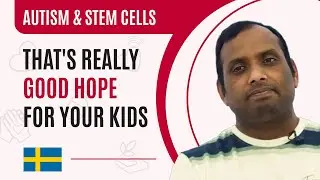 Stem Cell Therapy for Autism and Mental Disability: Father Shares His Experience
