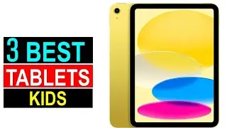 ✅Top 3 Best Tablets 2024 - Top 3 Kids Tablets in Reviews