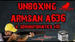 UNBOXING SEMIAUTOMATICO  410 ARMSAN A636