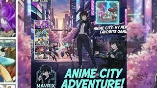 MAVRIXBOY Part 1: My FIRST MISSION in Anime City! (Exploration & Story)