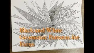 Black-and-White Geometric Patterns for Focus. 285 Pattern / Zentangle art