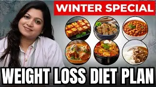 Lose upto 10kg in 1 month with Winters Diet Plan | Weight Loss Diet by Dr.Smriti Agrawaal