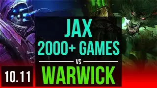 JAX vs WARWICK (TOP) (DEFEAT) | 2.4M mastery points, 2000+ games | KR Diamond | v10.11