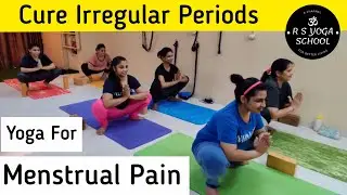 Cure Irregular Periods ,Yoga Asanas Pranayam Relaxation Class to Ease Menstrual Pain Cramps (Hindi)